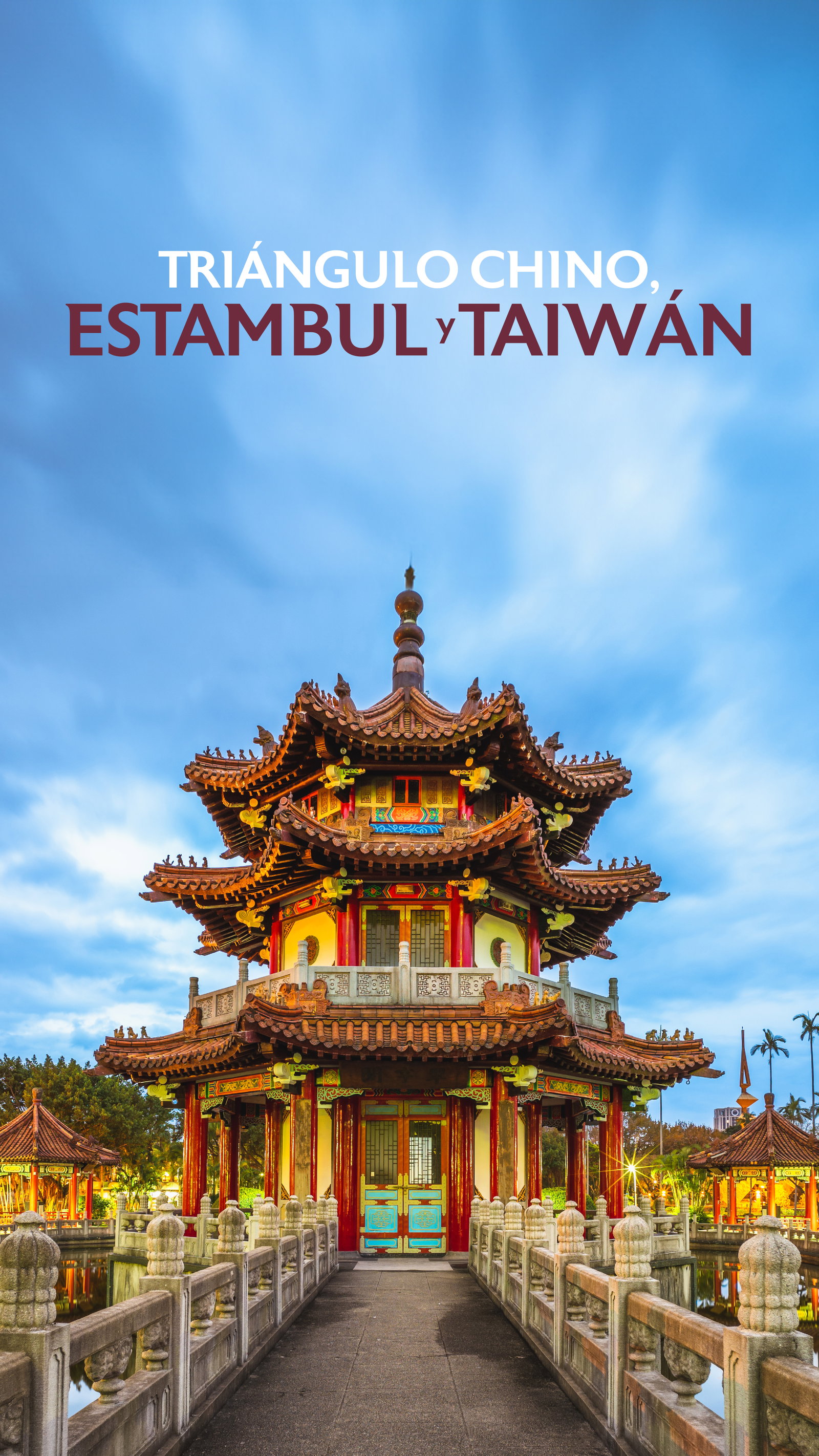 Triangulo Chino, Estambul y Taiwan