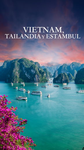 Vietnam, Tailandia y Estambul