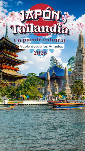 Japón y Tailandia, un Puente Cultural Vuelo desde Los Ángeles 2026