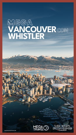 Mega Vancouver con Whistler