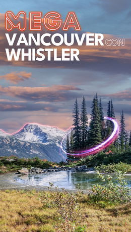 Mega Vancouver con Whistler