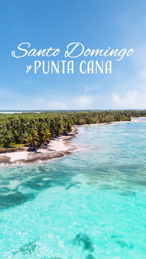 Santo Domingo y Punta Cana