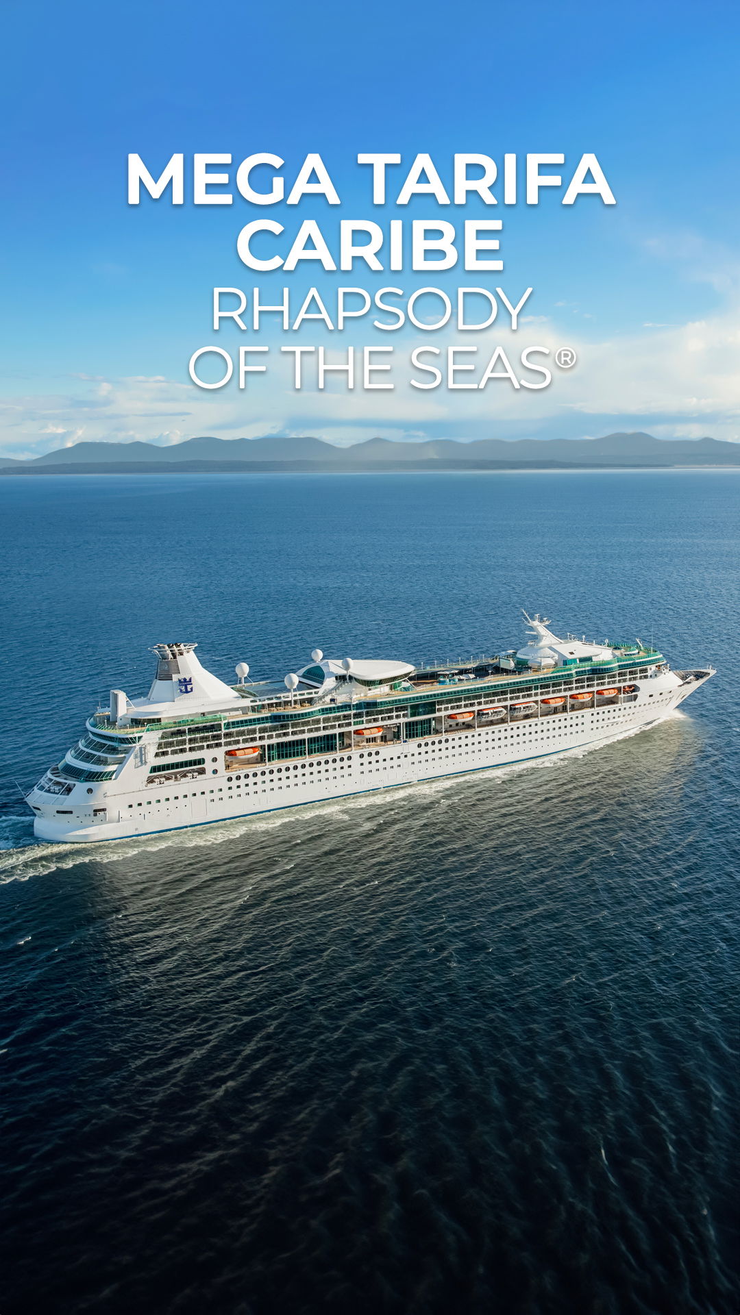Mega Tarifa: Caribe, Rhapsody of the Seas