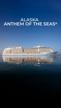 Alaska, Anthem of the Seas