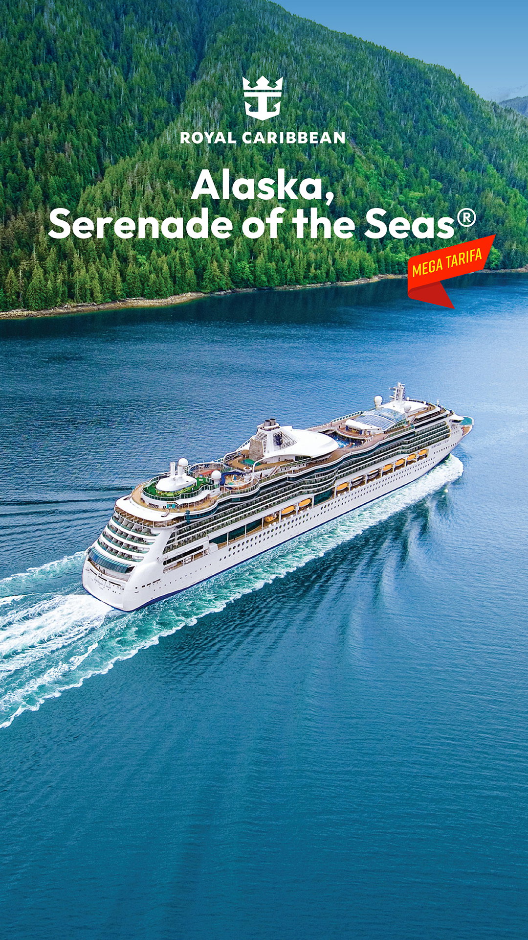 Mega Tarifa: Alaska, Serenade of the Seas.