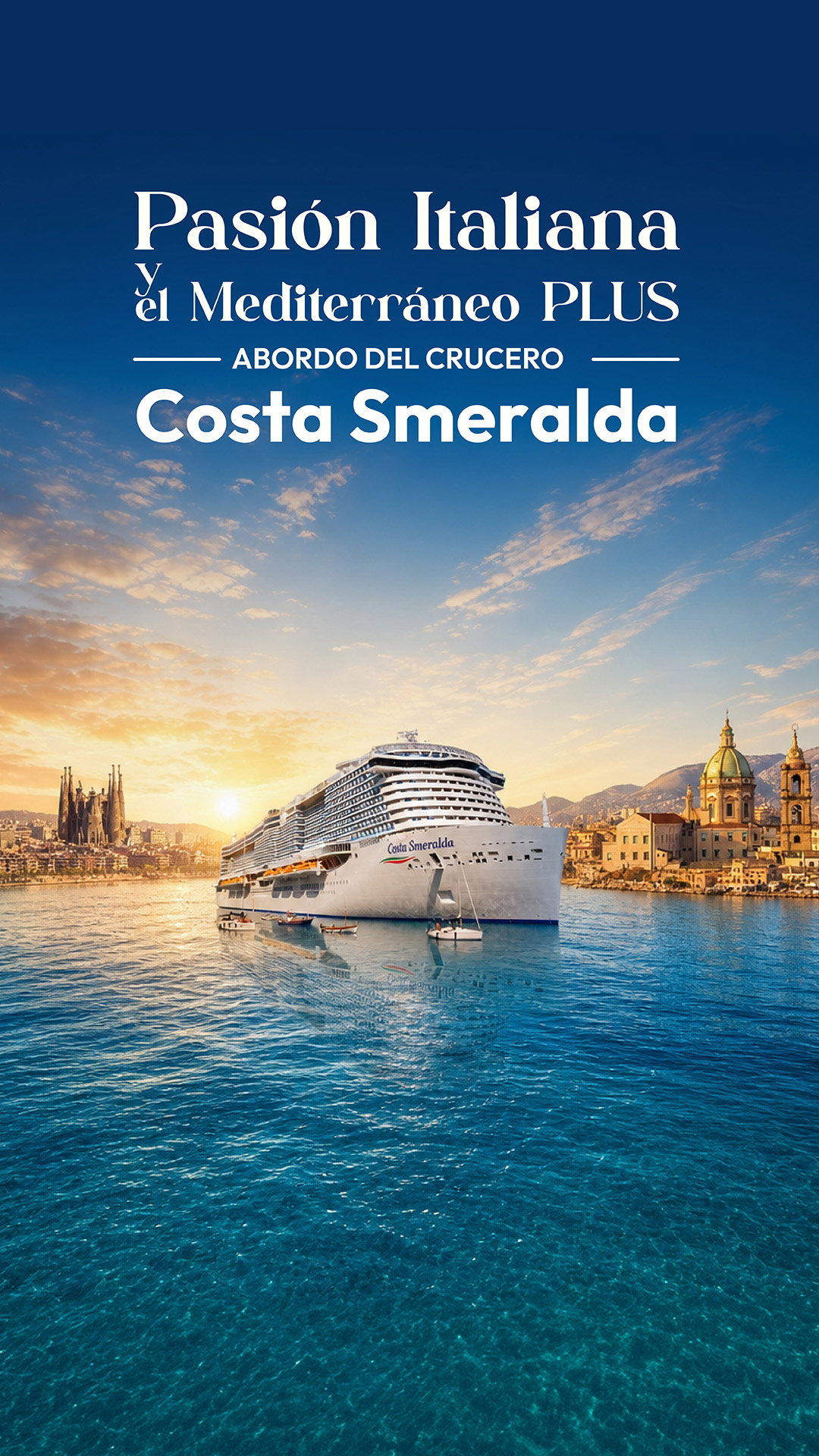 Pasión Italiana y El Mediterráneo abordo del Crucero Costa Esmeralda Plus