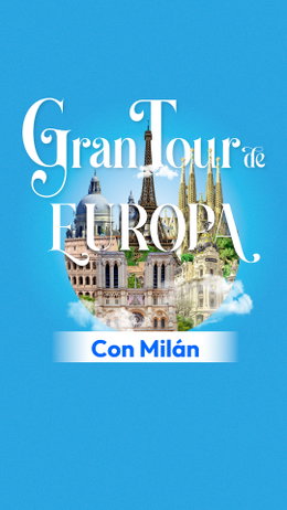 Gran Tour de Europa con Milán.