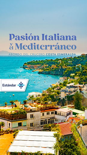 Pasión Italiana y El Mediterráneo abordo del Crucero Costa Esmeralda