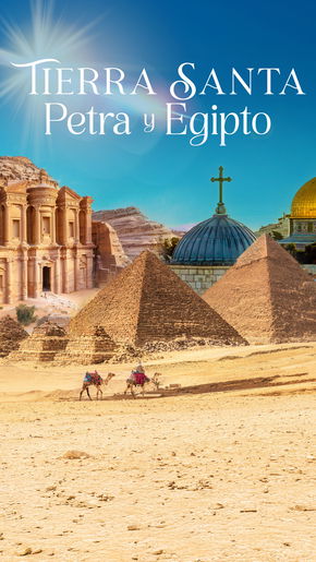 Tierra Santa, Petra y Egipto