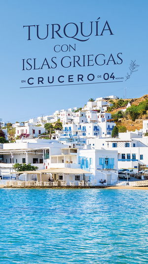Turquia con Islas Griegas en Crucero de 04 Noches