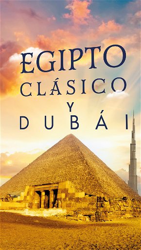 Egipto Clásico y Dubái