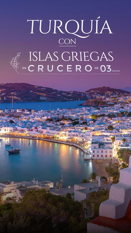 Turquía con Islas Griegas en Crucero de 03 Noches