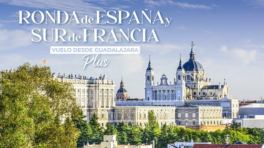 Ronda de España y Sur de Francia Vuelo desde GDL Plus visitando España, Francia con Mega Travel México