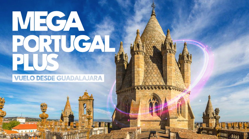 Mega Portugal Vuelo desde GDL Plus visitando España, Portugal con Mega Travel México