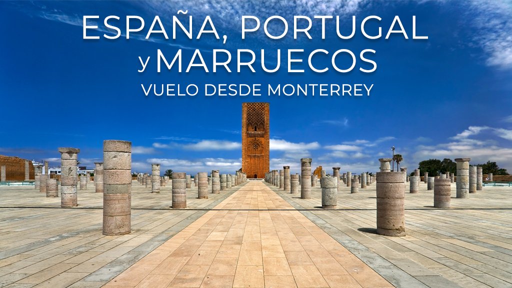 Mega Travel España Portugal y Marruecos Vuelo desde MTY