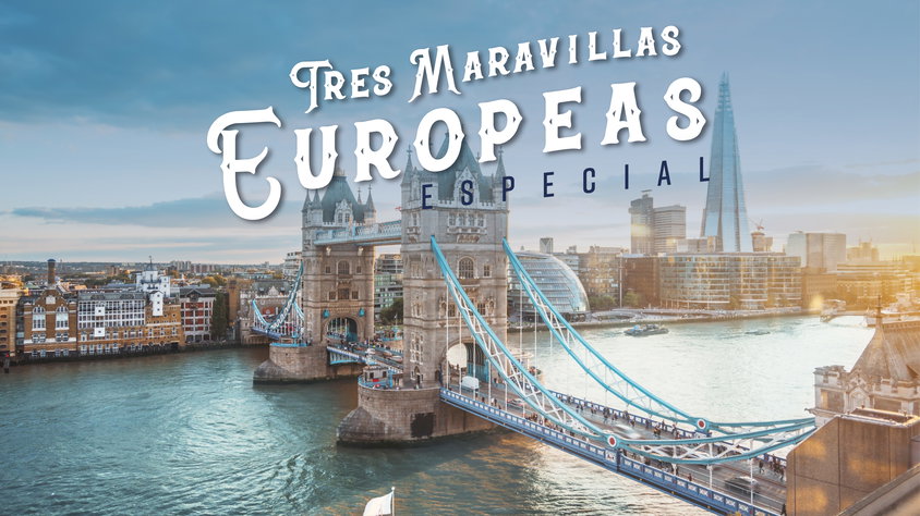 Tres Maravillas Europeas Especial
