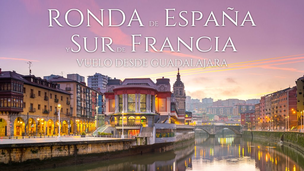 Mega Travel Ronda de España y Sur de Francia Vuelo desde GDL