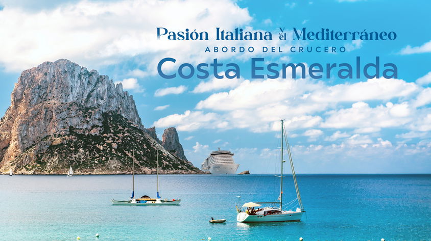 Pasión Italiana y El Mediterráneo abordo del Crucero Costa Esmeralda