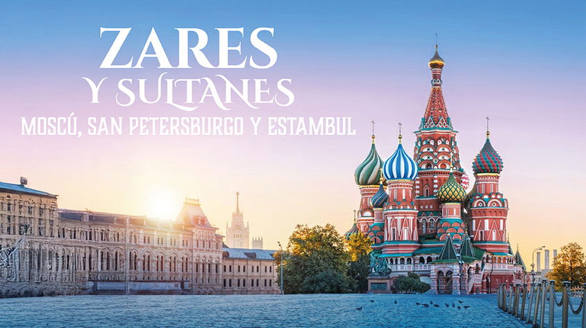 Zares y Sultanes: Moscú - San Petersburgo y Estambul