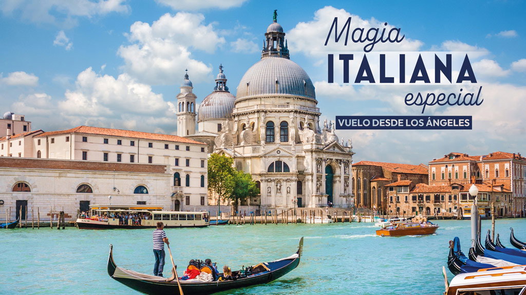 Magia Italiana Especial Vuelo desde Los Ángeles. visitando Italia con Mega Travel México
