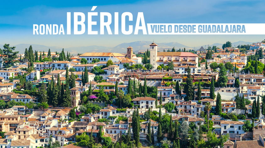 Ronda Ibérica Vuelo desde GDL