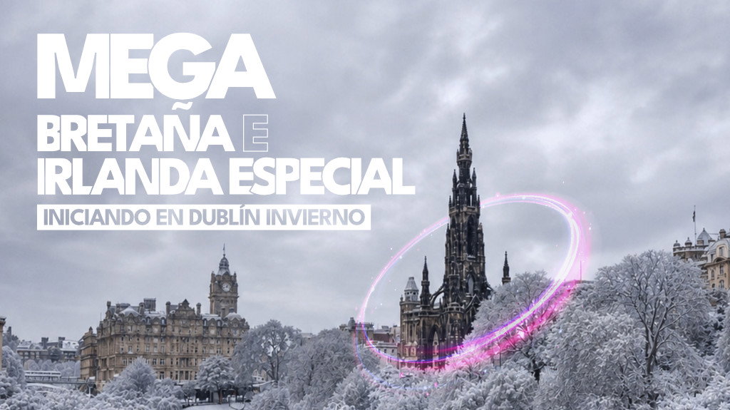 Mega Bretaña e Irlanda Iniciando en Dublín Especial Invierno.