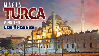 Viaje: Magia Turca Vuelo desde Los Ángeles MT-20238