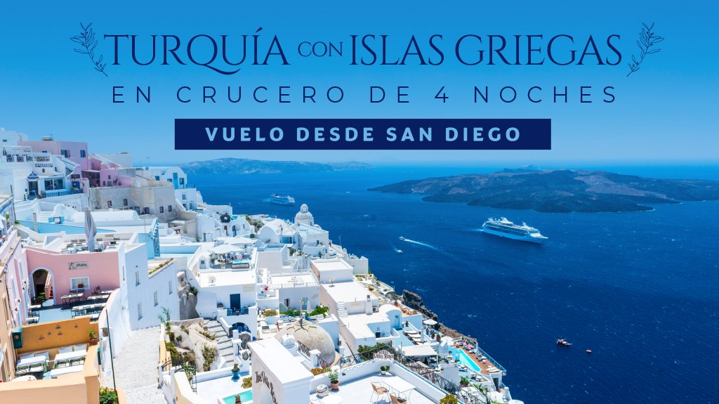 Mega Travel Turquía con Islas Griegas en Crucero de 04 Noches desde San Diego