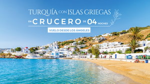 MT-20296 Turquía Con Islas Griegas en Crucero de 04 Noches Vuelo Desde Los Ángeles