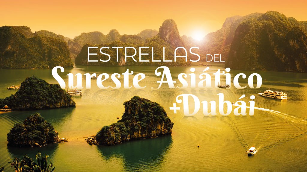 Mega Travel Estrellas del Sureste Asiático Plus Dubái
