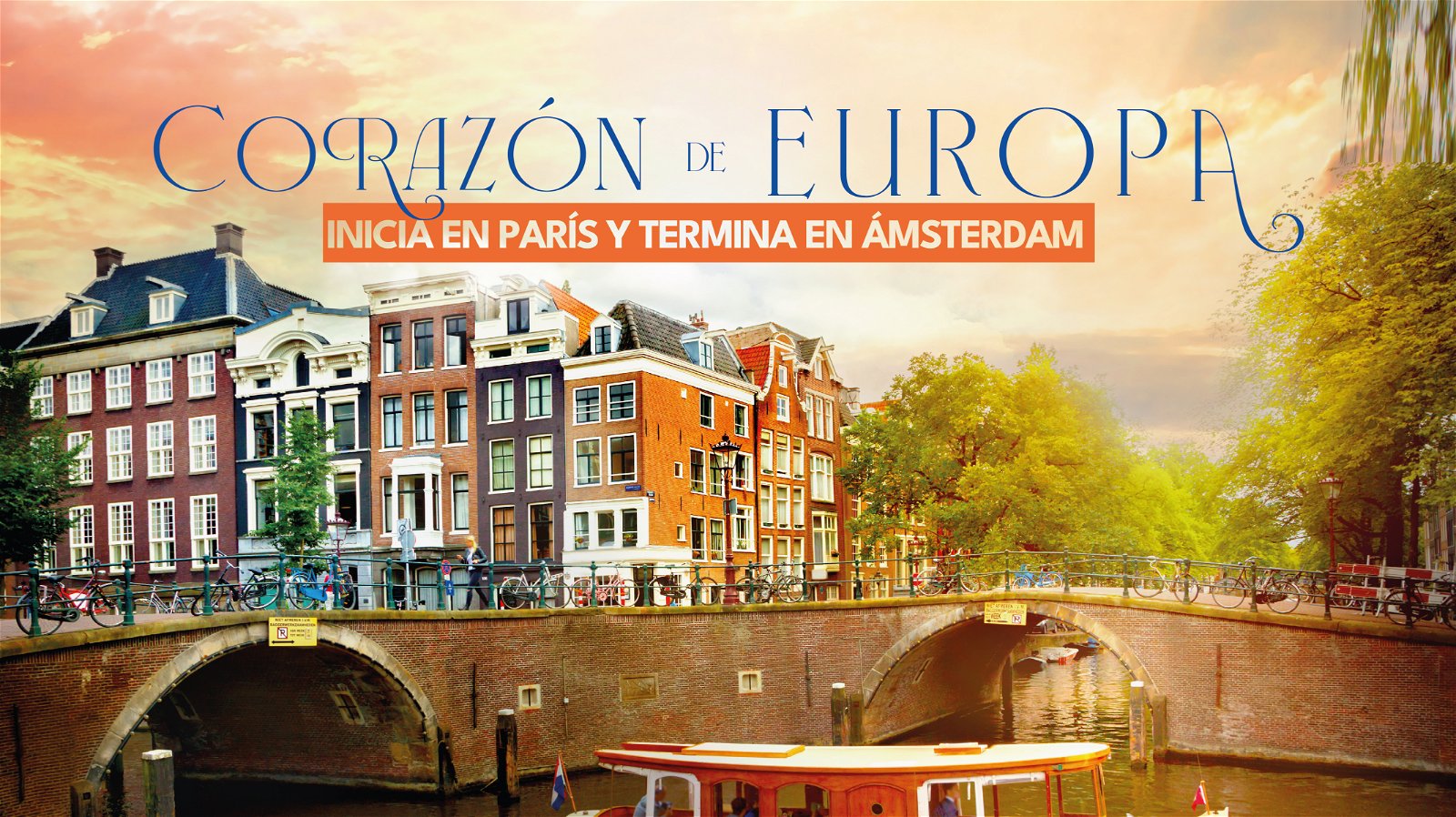 Corazón de Europa Inicia en París y Termina en Ámsterdam.