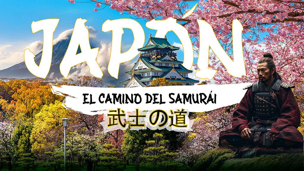 Japón, El Camino del Samurái.