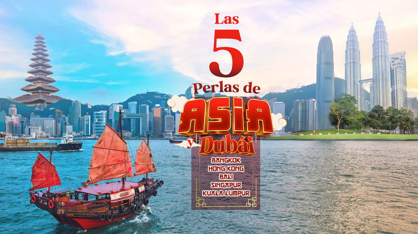 Las 5 Perlas de Asia y Dubái