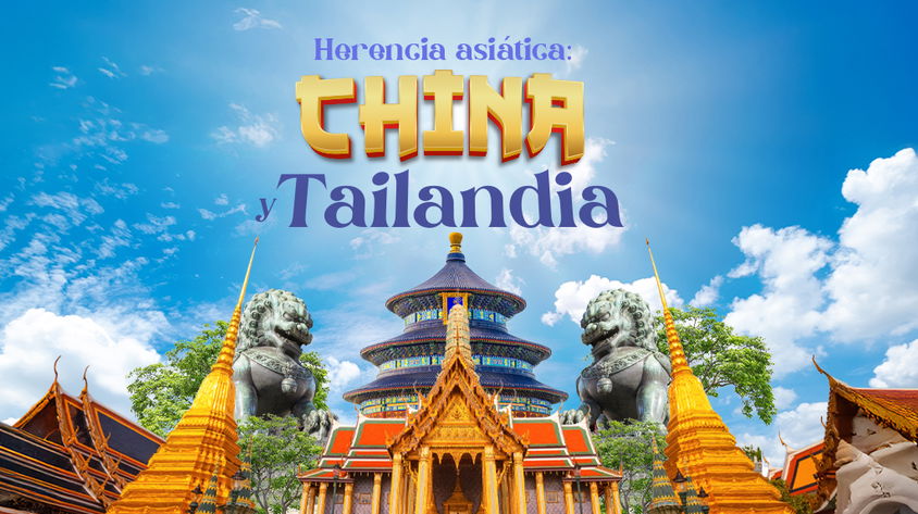 Herencia Asiática: China y Tailandia