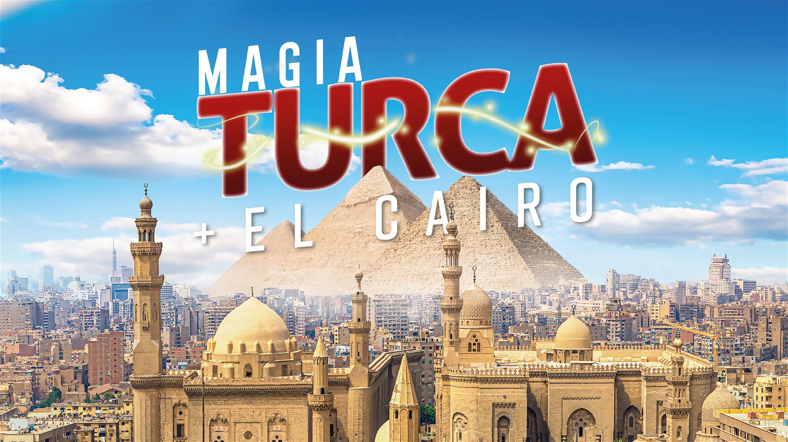 Mega Travel Magia Turca Plus El Cairo