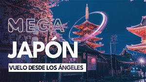 Mega Japón Vuelo desde Los Ángeles