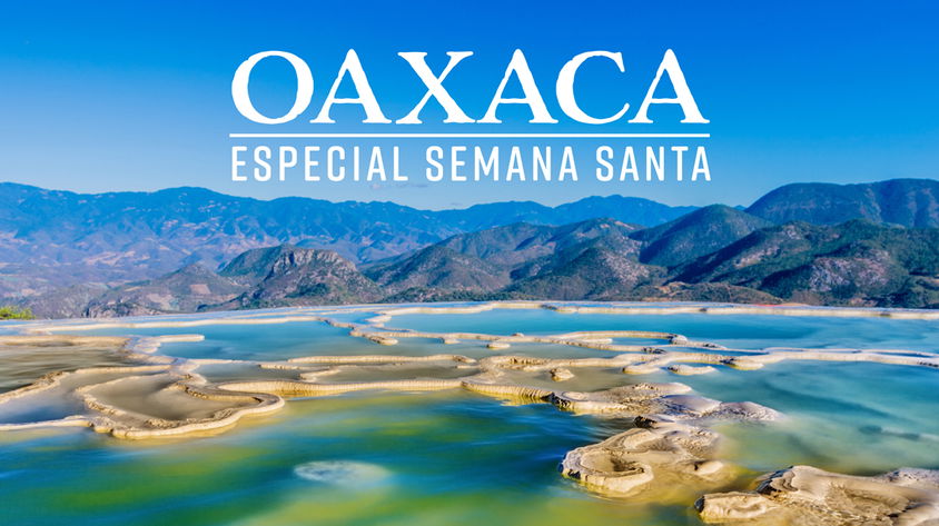 Oaxaca Especial Semana Santa