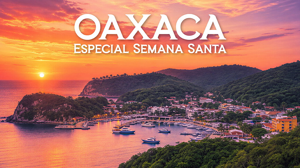 Oaxaca Especial Semana Santa