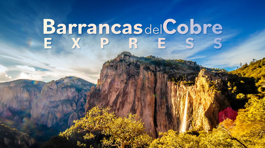 Barrancas del Cobre Express