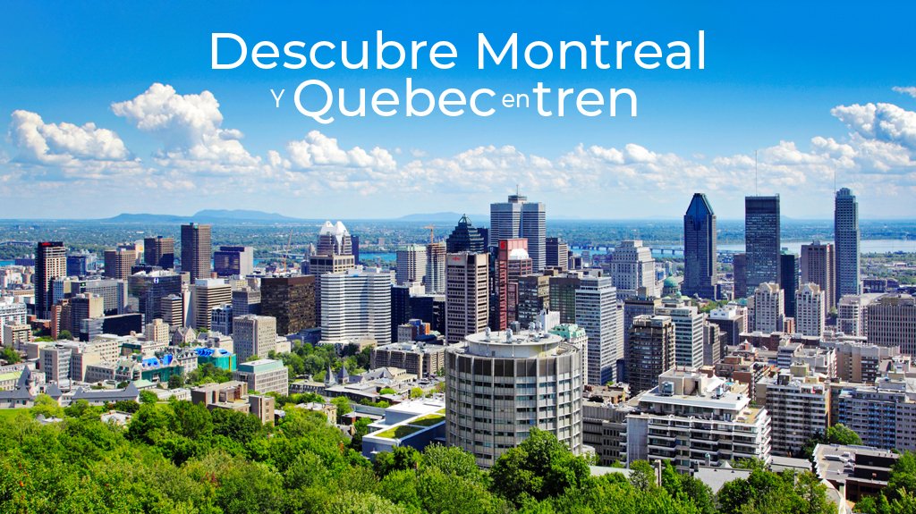 Descubre Montreal y Quebec en tren