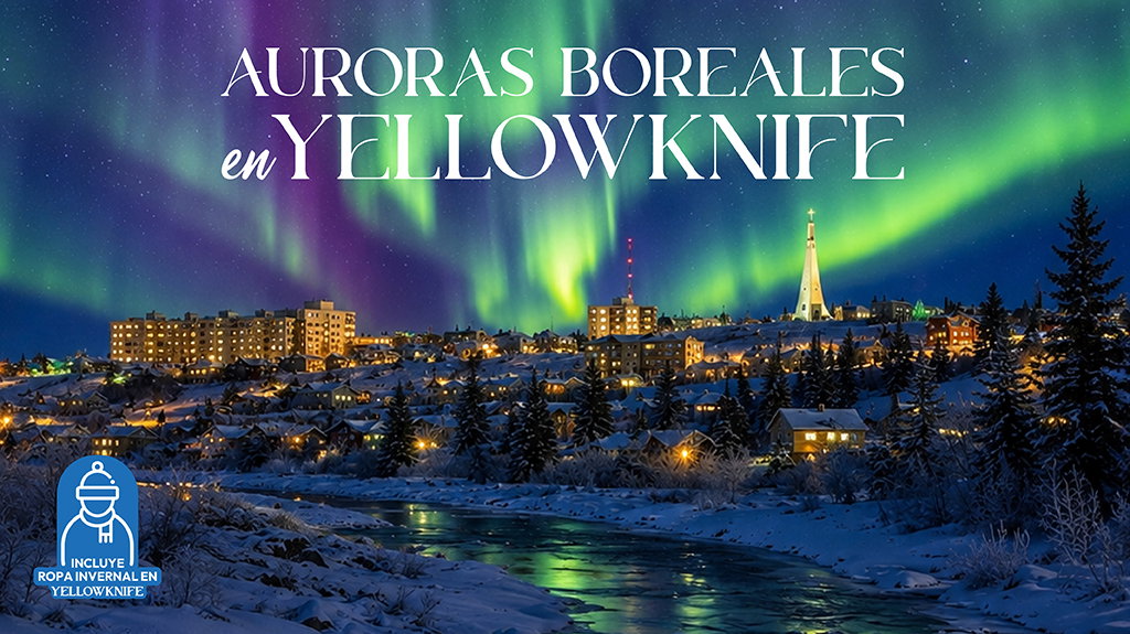 Auroras Boreales en Yellowknife. visitando Canadá con Mega Travel México