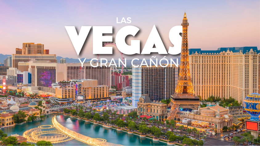 Las Vegas y Gran Cañón visitando Estados Unidos con Mega Travel México