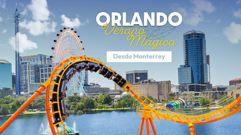 Orlando Verano Mágico Desde Monterrey