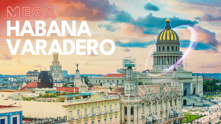 Mega Habana y Varadero visitando Cuba con Mega Travel México