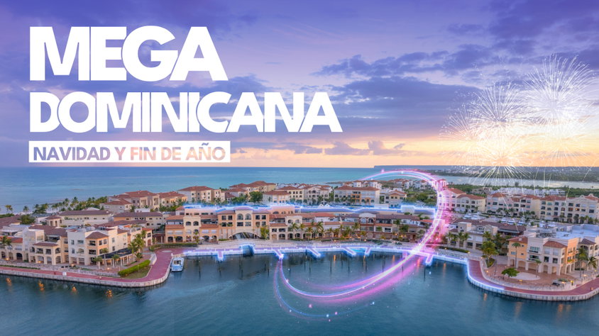 Mega Dominicana - Navidad y Fin de año visitando República Dominicana con Mega Travel México