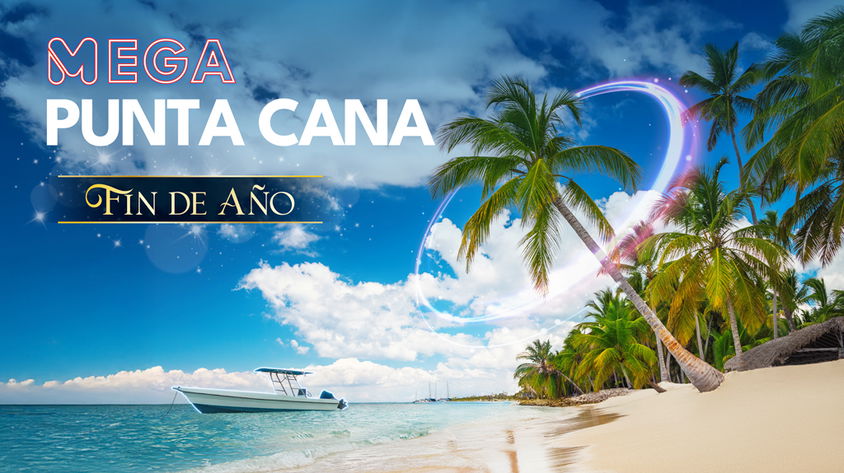 Mega Punta Cana - Fin de Año