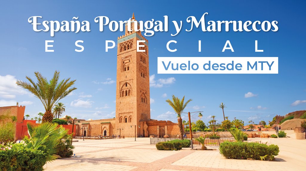 Mega Travel España Portugal y Marruecos Especial Vuelo desde MTY