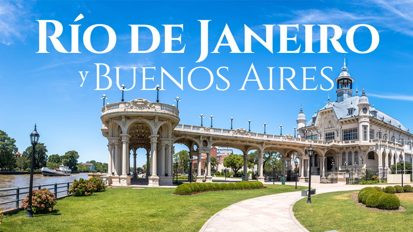 Río de Janeiro y Buenos Aires