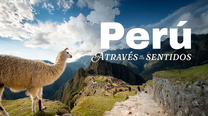 Perú a Través de Los Sentidos