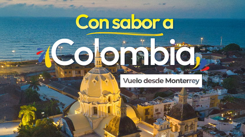 Con Sabor a Colombia Vuelo desde Monterrey